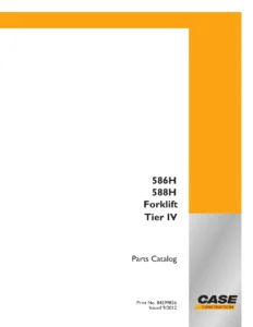 Case 586H 588H Forklift Tier IV Parts Catalog PDF Manual (Print No. 84599856)