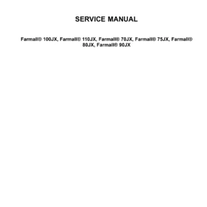 Case IH Farmall 70JX 75JX 80JX 90JX 100JX 110JX Service Manual 48012897 2016