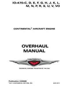 Continental IO-470 Series Aircraft Engine Overhaul Manual X30588A - C, D, E, F, G, H, J, K, L, M, N, P, R, S, U, V & VO Models