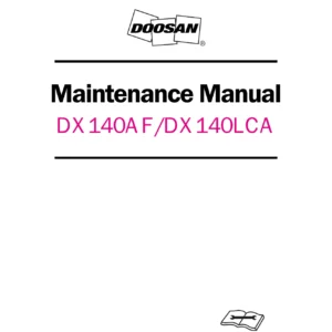 Doosan DX140AF and DX140LCA Crawler Excavator Maintenance Manual