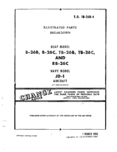 Douglas B-26B, B-26C, TB-26B, TB-26C, RB-26C & Navy JD-1 Aircraft Illustrated Parts Breakdown Manual (T.O. 1B-26B-4)