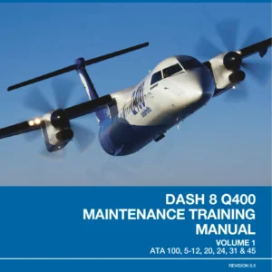 FlightSafety Dash 8 Q400 Maintenance Training Manual Volume 1 Rev 0.5 (2015)