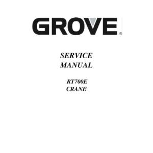 Grove RT700E Crane Service Manual 2005 – Full Workshop Repair & Maintenance Guide