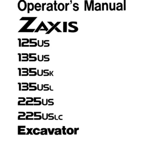 Hitachi ZAXIS 125US 135US 135USK 135USL 225US 225USLC Excavator Operator's Manual PDF