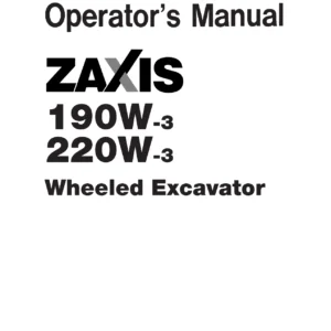 Hitachi ZAXIS 190W-3 220W-3 Wheeled Excavator Operator Manual - PDF Download