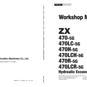 Hitachi ZX470-5G ZX470LC-5G ZX470H-5G ZX470LCH-5G ZX470R-5G ZX470LCR-5G Hydraulic Excavator Workshop Manual