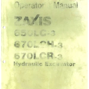 Hitachi ZX670LCH-3 ZX670LCR-3 Hydraulic Excavator Operator Manual