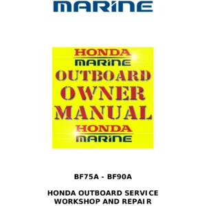 Honda BF75A BF90A Outboard Service Workshop and Repair Manual