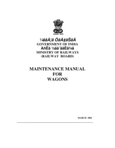 Indian Railways Maintenance Manual for Wagons - Freight Stock Workshop & Depot Overhaul Guide