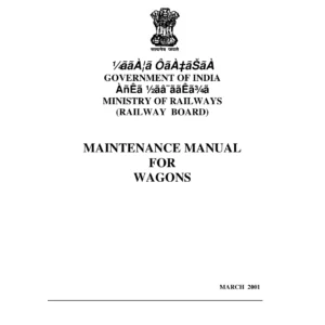 Indian Railways Maintenance Manual for Wagons - Freight Stock Workshop & Depot Overhaul Guide