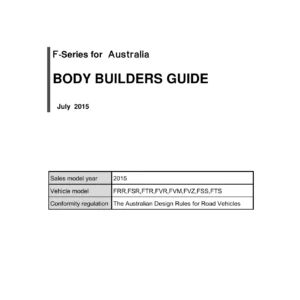 Isuzu F-Series Australia Body Builders Guide 2015 - FRR FSR FTR FVR FVM FVZ FSS FTS Cab Chassis Modification Manual