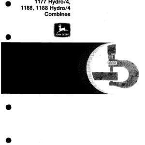 John Deere 1166 1169H 1174 1177 1177 Hydro/4 1188 1188 Hydro/4 Combines Technical Manual TM-4452