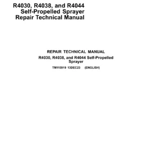John Deere R4030 R4038 R4044 Self-Propelled Sprayer Repair Manual TM115919 - December 2023