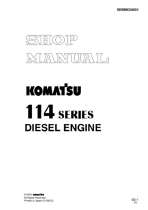 Komatsu 114 Series SAA6D114E-2 Diesel Engine Shop Manual SEBM024603 2004