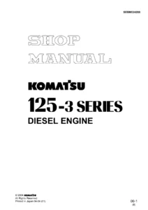 Komatsu 125-3 Series SA6D125E-3 SAA6D125E-3 Diesel Engine Shop Manual SEBM024208 - 2004