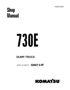 Komatsu 730E Dump Truck Shop Manual - CEBM018000 Complete Service & Repair PDF