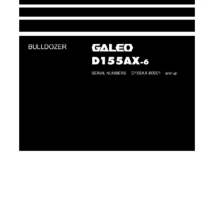 Komatsu D155AX-6 GALEO Bulldozer Shop Manual – Complete Service & Repair Workshop Guide