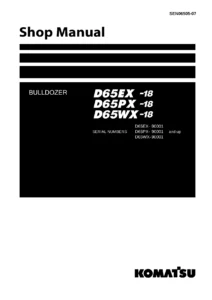 Komatsu D65EX-18 D65PX-18 D65WX-18 Bulldozer Shop Manual - SEN06505-07