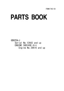 Komatsu GD825A-2 Motor Grader Parts Book FEN01742-03 - Serial 12643 and Up