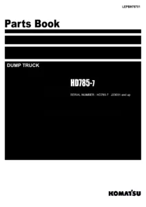 Komatsu HD785-7 Dump Truck Parts Book LEPBH78701 - Serial J20001 and Up