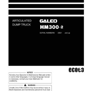 Komatsu HM300-2 GALEO Articulated Dump Truck Operation & Maintenance Manual - 2007 PDF
