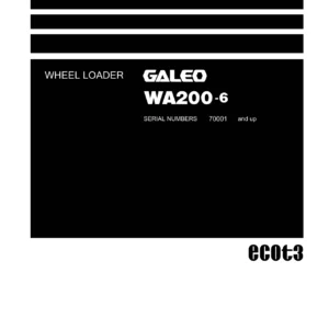 Komatsu WA200-6 Wheel Loader Shop Manual SEN03081-02 (Serial 70001 and Up)
