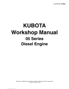 Kubota 05 Series Diesel Engine Workshop Manual 1996 - D905 D1005 D1105 V1205 V1305 V1505 Service & Repair