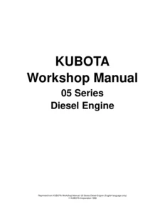 Kubota 05 Series Diesel Engine Workshop Manual - D905 D1005 D1105 V1205 V1305 V1505