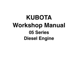 Kubota 05 Series Diesel Engine Workshop Manual – Toro 01090SL (1996) PDF Download