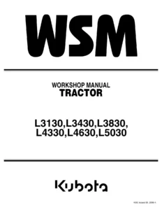 Kubota L3130, L3430, L3830, L4330, L4630, L5030 Tractor Workshop Service Manual