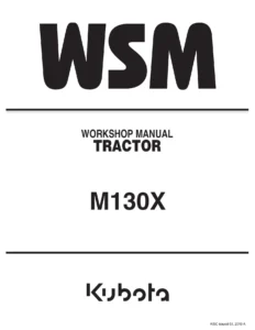 Kubota M130X Tractor Workshop Manual - 2010 Full Service Repair PDF