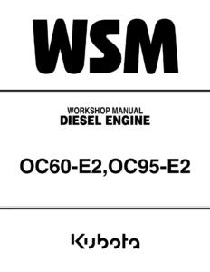 Kubota OC60-E2 OC95-E2 Diesel Engine Workshop Service Manual - February 2005