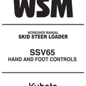 Kubota SSV65 Hand and Foot Controls Workshop Manual 2018 - Skid Steer Loader WSM PDF