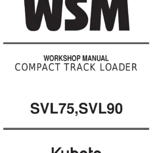 Kubota SVL75 SVL90 Compact Track Loader Workshop Service Manual (2011) PDF Download