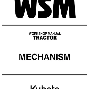 Kubota Tractor Mechanism Workshop Manual 9Y011-18201 June 2006 PDF