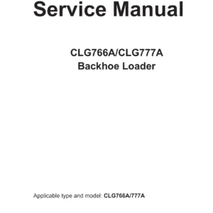 LiuGong CLG766A CLG777A Backhoe Loader Service Repair Manual PDF