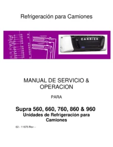 Manual de Servicio y Operación Carrier Transicold Supra 560, 660, 760, 860 y 960 - Refrigeración para Camiones