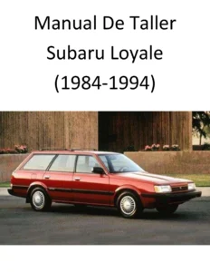 Manual de Taller Subaru Loyale 1984-1994 – Guía Completa de Reparación y Servicio