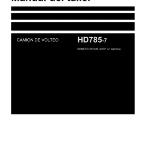 Manual del Taller Komatsu HD785-7 Camión de Volteo SN 30001 en Adelante Español PDF