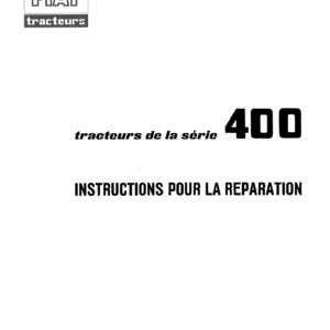 Manuel de Réparation FIAT Série 400 Tracteurs à Roues et à Chenilles - Instructions pour la Réparation (Français)