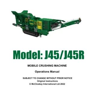 McCloskey J45 J45R Mobile Crushing Machine Operations Manual Rev 6.0 2022