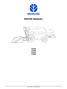 New Holland CS520 CS540 CS640 CS660 Combine Harvester Repair Manual 2004 PDF