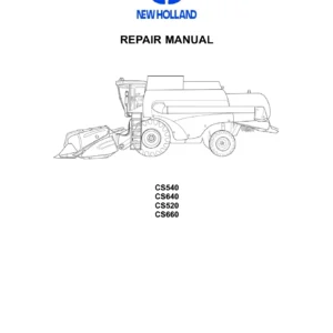 New Holland CS520 CS540 CS640 CS660 Combine Harvester Repair Manual 2004 PDF