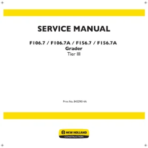 New Holland F106.7 F156.7 Tier III Grader Service Manual - 84329014A (2010) PDF