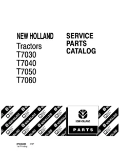 New Holland T7030, T7040, T7050, T7060 Tractors Service Parts Catalog Manual - 87635889