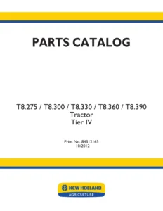 New Holland T8.275 T8.300 T8.330 T8.360 T8.390 Tier IV Tractor Parts Catalog 84312165