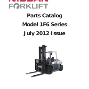 Nissan 1F6 Series Forklift Parts Catalog July 2012 - 7 Ton & 8 Ton PDF