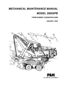 P&H 2800XPB Mining Shovel Mechanical Maintenance Manual - ES2800XPB-03-MM