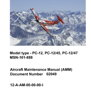 Pilatus PC-12 PC-12/45 PC-12/47 Aircraft Maintenance Manual 02049 Revision 46