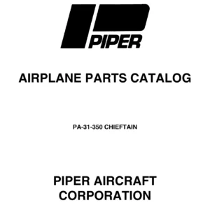 Piper PA-31-350 Chieftain Illustrated Parts Catalog Manual 2017 PDF